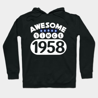 Awesome Since 1958 Hoodie